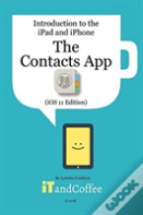 The Contacts App On The Iphone & Ipad (Ios 11 Edition)