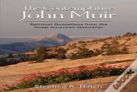 The Contemplative John Muir