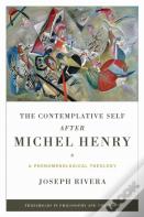 The Contemplative Self After Michel Henry