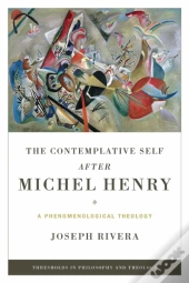 The Contemplative Self After Michel Henry
