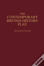 The Contemporary British History Play