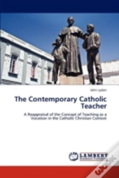 The Contemporary Catholic Teacher