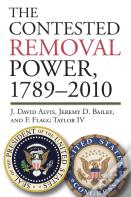The Contested Removal Power, 1789-2010
