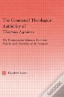 The Contested Theological Authority Of Thomas Aquinas