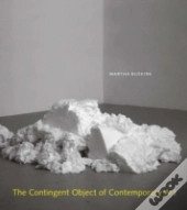 The Contingent Object Of Contemporary Art