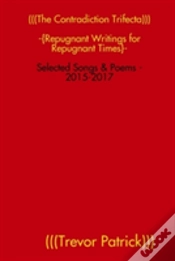 Capa do artigo (((The Contradiction Trifecta))) - Selected Songs & Poems - 2015-2017