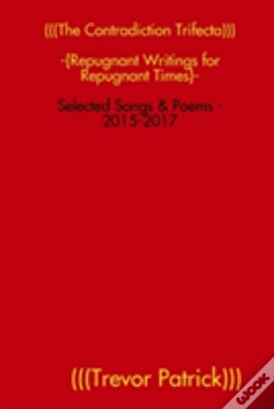 Capa do artigo (((The Contradiction Trifecta))) - Selected Songs & Poems - 2015-2017
