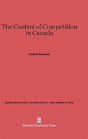 The Control Of Competition In Canada - Preview