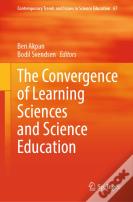 The Convergence Of Learning Sciences And Science Education