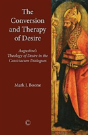 The Conversion And Therapy Of Desire - Preview