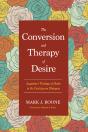The Conversion And Therapy Of Desire - Preview