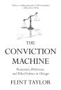 The Conviction Machine - Preview