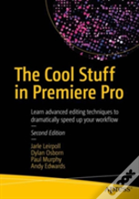 The Cool Stuff In Premiere Pro