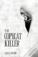 The Copycat Killer