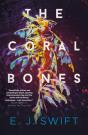 The Coral Bones - Preview