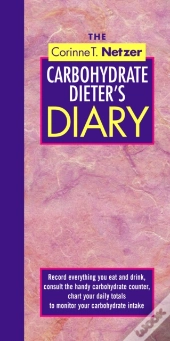 The Corinne T. Netzer Carbohydrate Dieter'S Diary