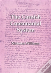 The Cornish Consonantal System