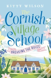 The Cornish Village School - Breaking The Rules