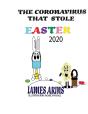 The Corona Virus That Stole Easter 2020 - Preview