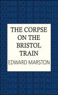 The Corpse On The Bristol Train