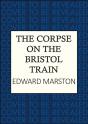 The Corpse On The Bristol Train - Preview