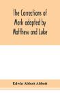 The Corrections Of Mark Adopted By Matthew And Luke - Preview