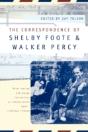 The Correspondence Of Shelby Foote And Walker Percy - Preview