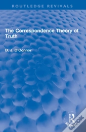 The Correspondence Theory Of Truth