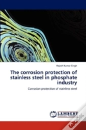 The Corrosion Protection Of Stainless Steel In Phosphate Industry