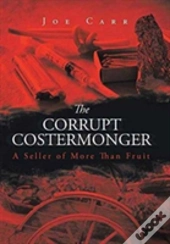 The Corrupt Costermonger