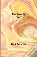 The Cosmic Bluff