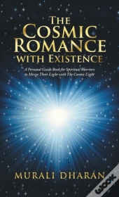 The Cosmic Romance With Existence
