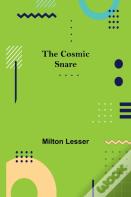The Cosmic Snare