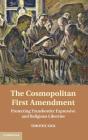 The Cosmopolitan First Amendment - Preview