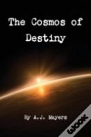 The Cosmos Of Destiny