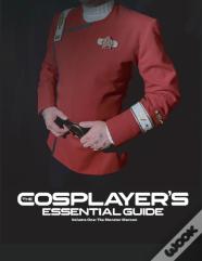 The Cosplayer'S Essential Guide - Vol 1