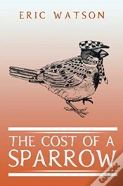 Capa do artigo The Cost Of A Sparrow