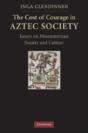 The Cost Of Courage In Aztec Society - Preview