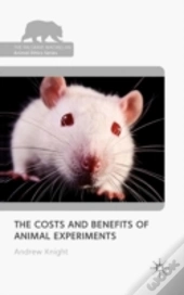 The Costs And Benefits Of Animal Experiments