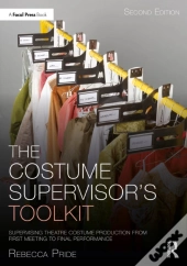 The Costume Supervisorâ€™S Toolkit