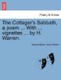 The Cottager'S Sabbath, A Poem ... With ... Vignettes ... By H. Warren. - Preview