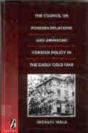 The Council On Foreign Relations And American Policy In The Early Cold War - Preview