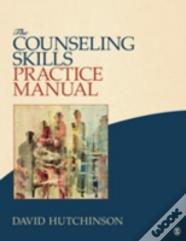 The Counseling Skills Practice Manual