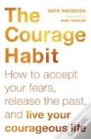 The Courage Habit