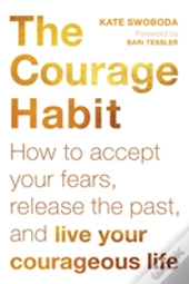The Courage Habit