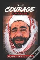 The Courage Of Caleb
