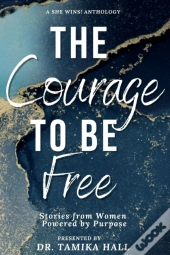 The Courage To Be Free