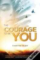 The Courage To Be You