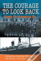 The Courage To Look Back