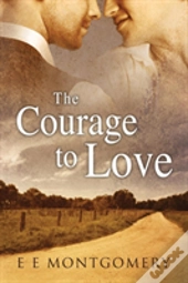 The Courage To Love